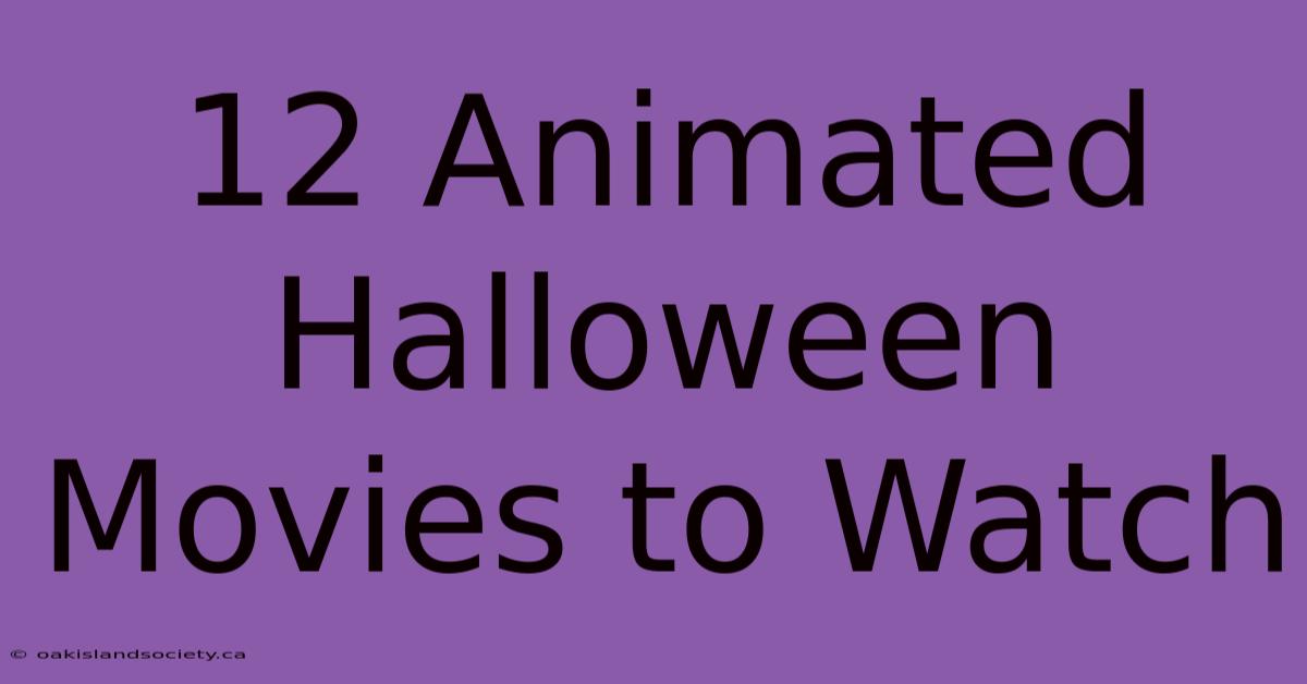 12 Animated Halloween Movies To Watch