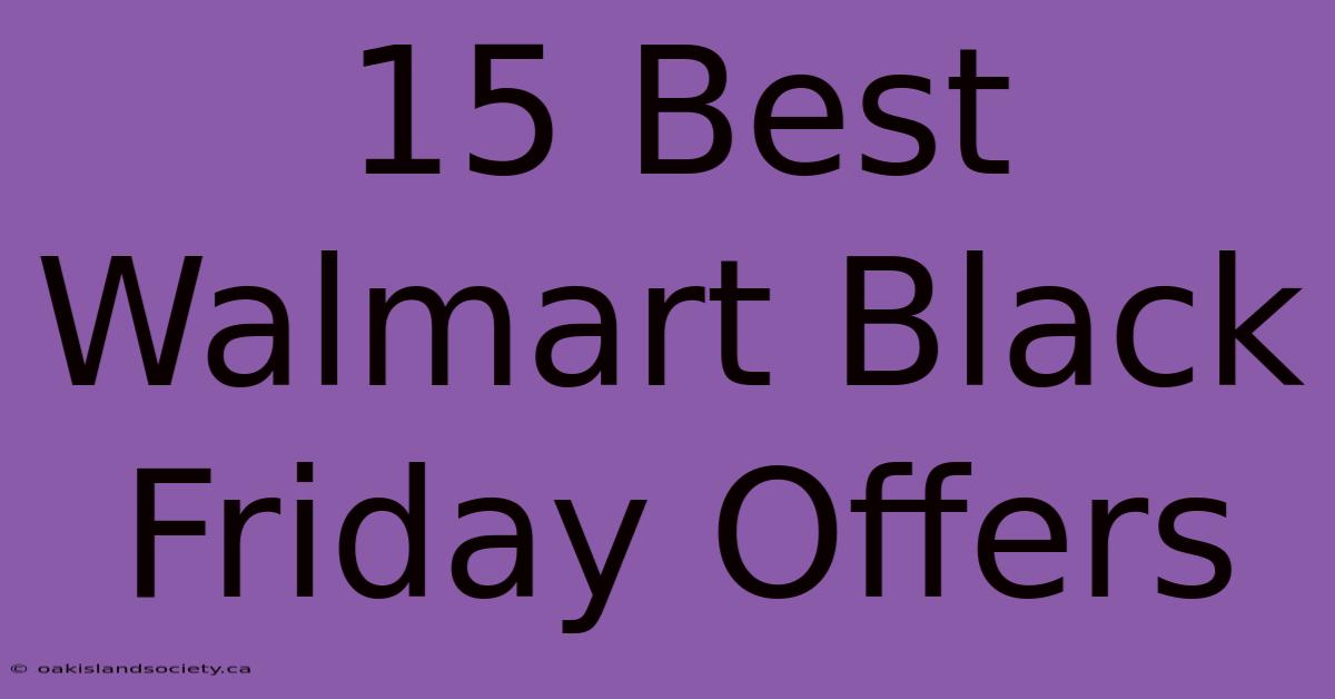 15 Best Walmart Black Friday Offers