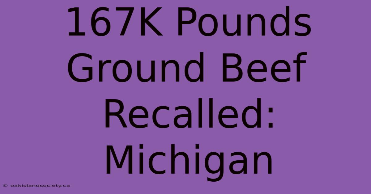 167K Pounds Ground Beef Recalled: Michigan