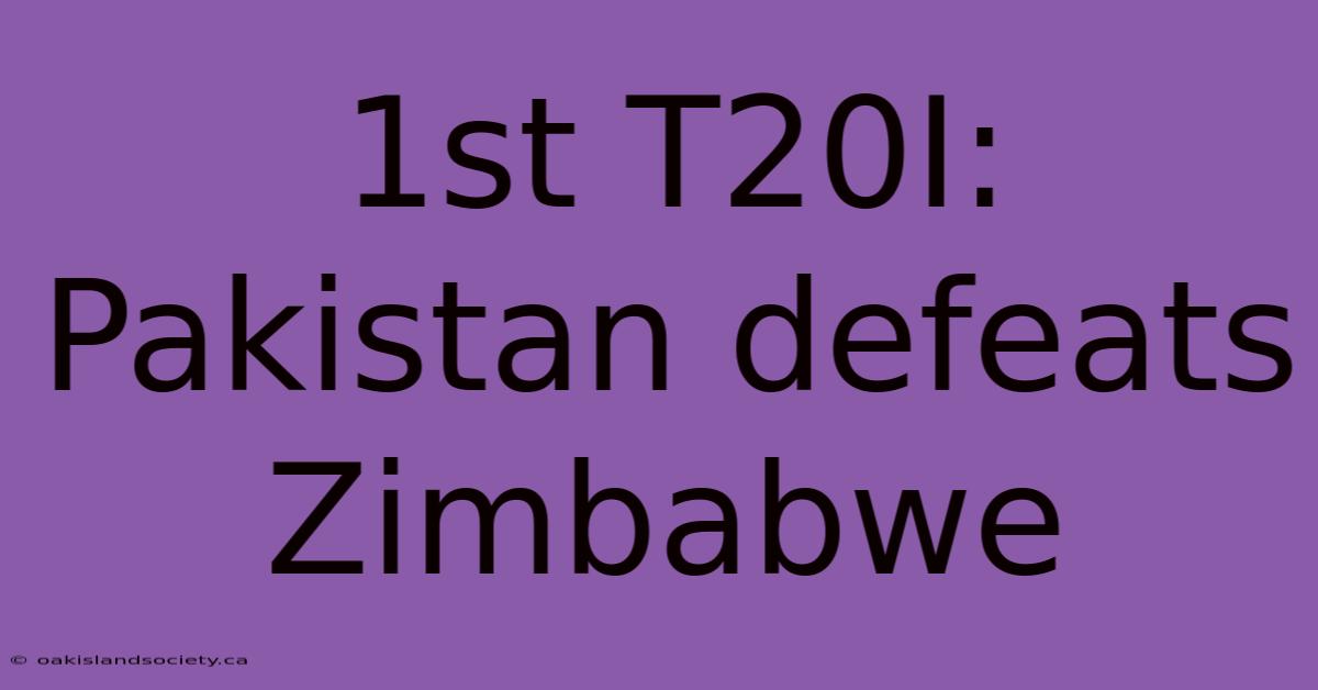 1st T20I: Pakistan Defeats Zimbabwe