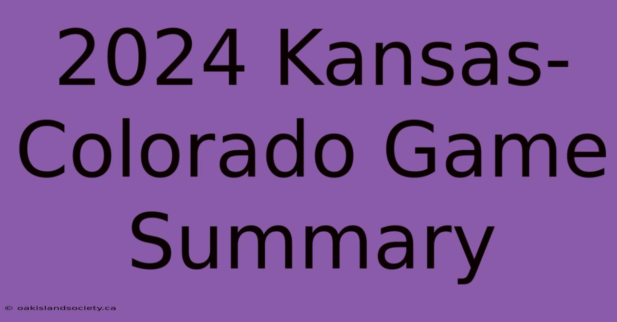 2024 Kansas-Colorado Game Summary