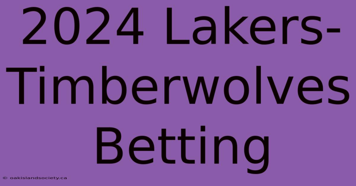 2024 Lakers-Timberwolves Betting