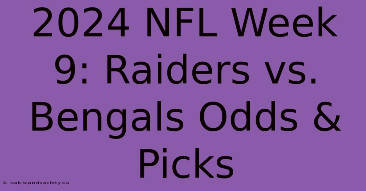 2024 NFL Week 9: Raiders Vs. Bengals Odds & Picks