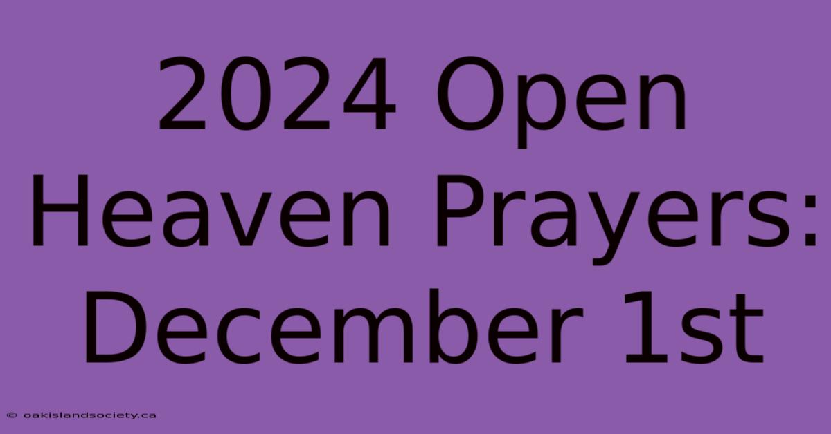 2024 Open Heaven Prayers: December 1st