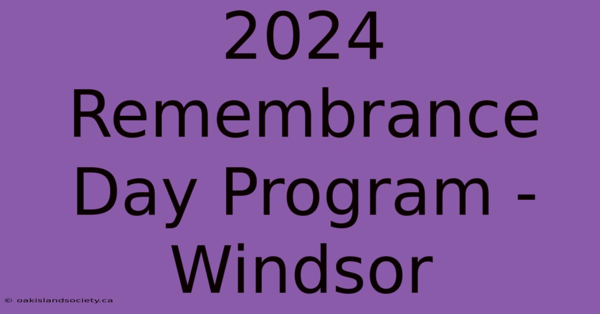 2024 Remembrance Day Program - Windsor