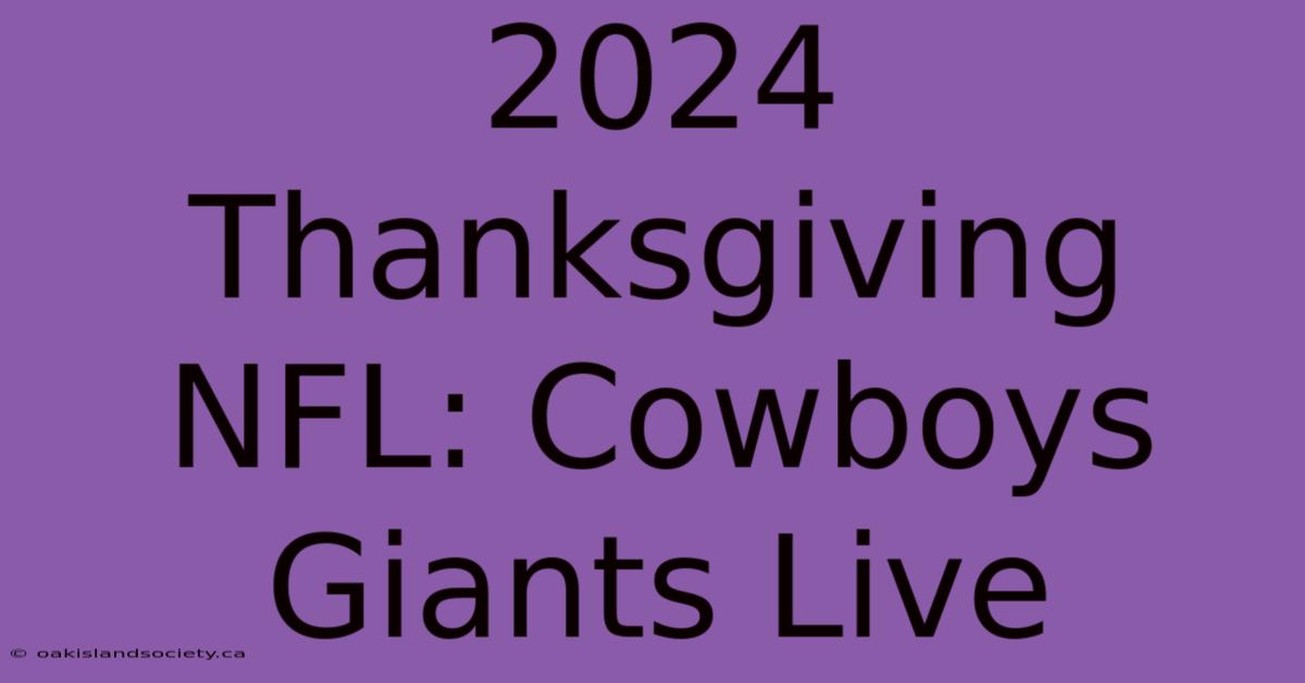 2024 Thanksgiving NFL: Cowboys Giants Live