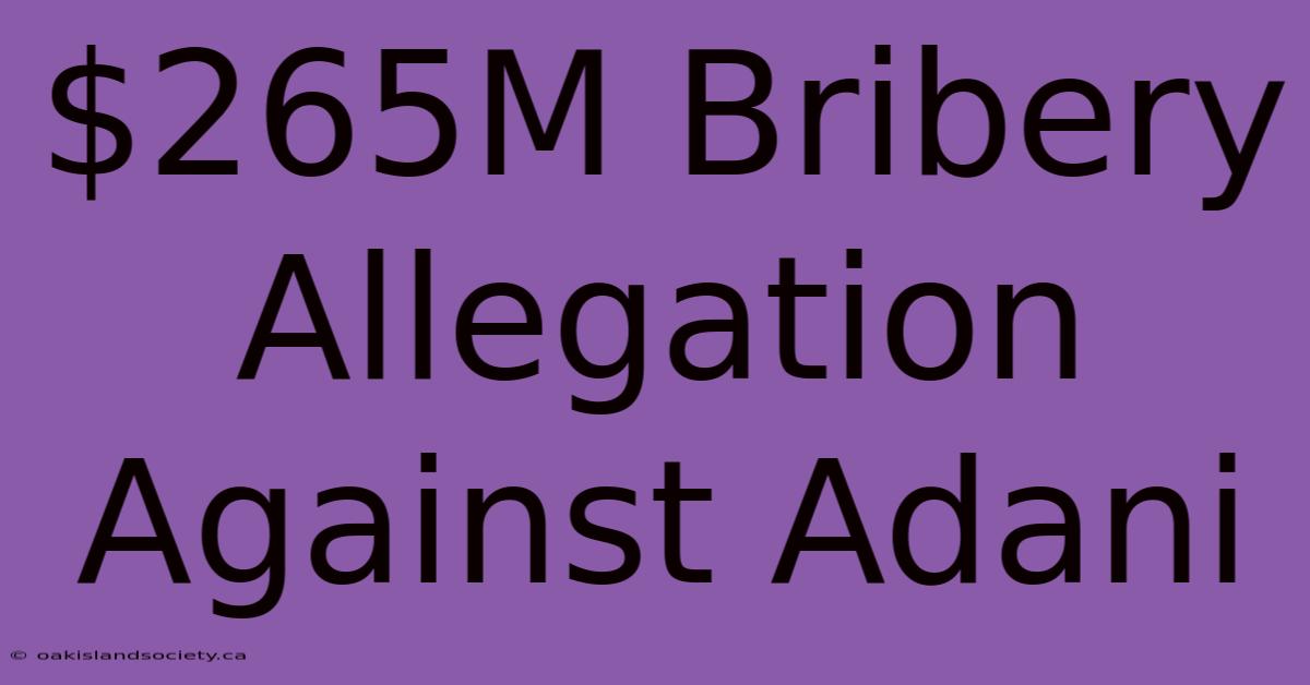 $265M Bribery Allegation Against Adani