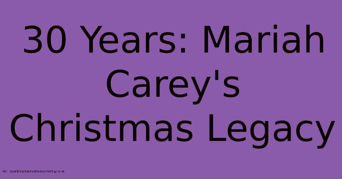 30 Years: Mariah Carey's Christmas Legacy 