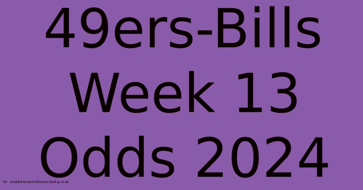 49ers-Bills Week 13 Odds 2024