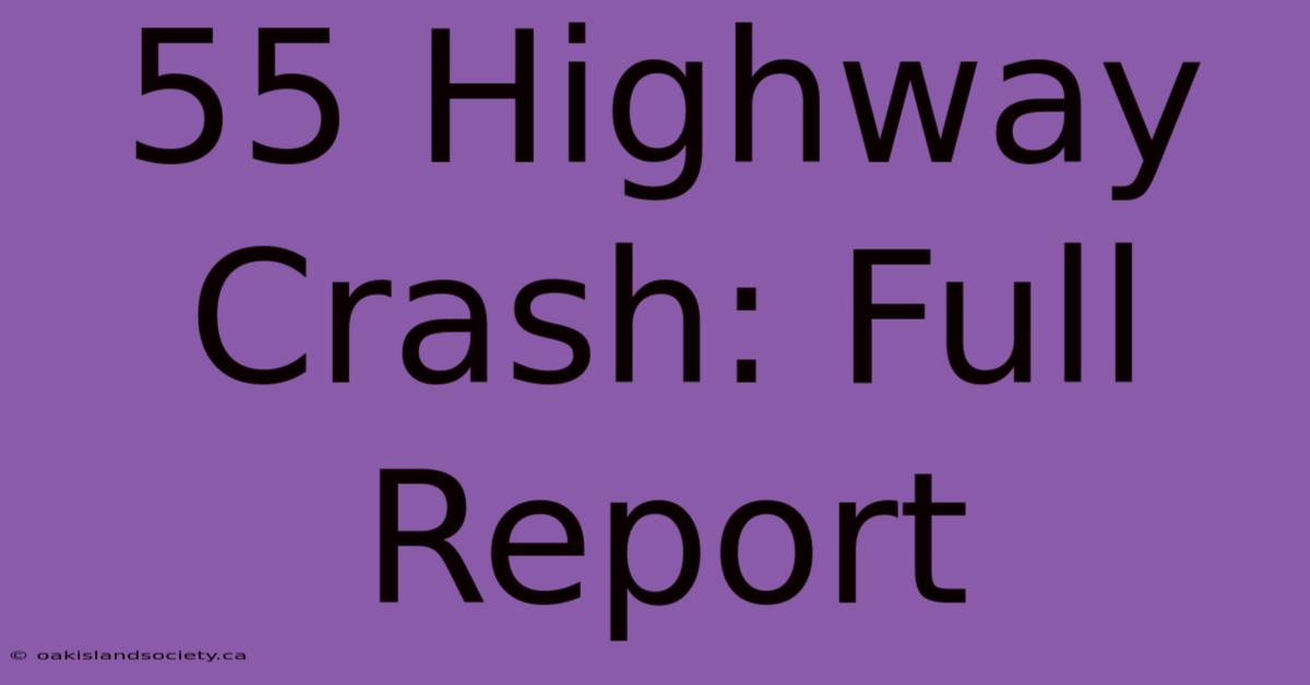 55 Highway Crash: Full Report