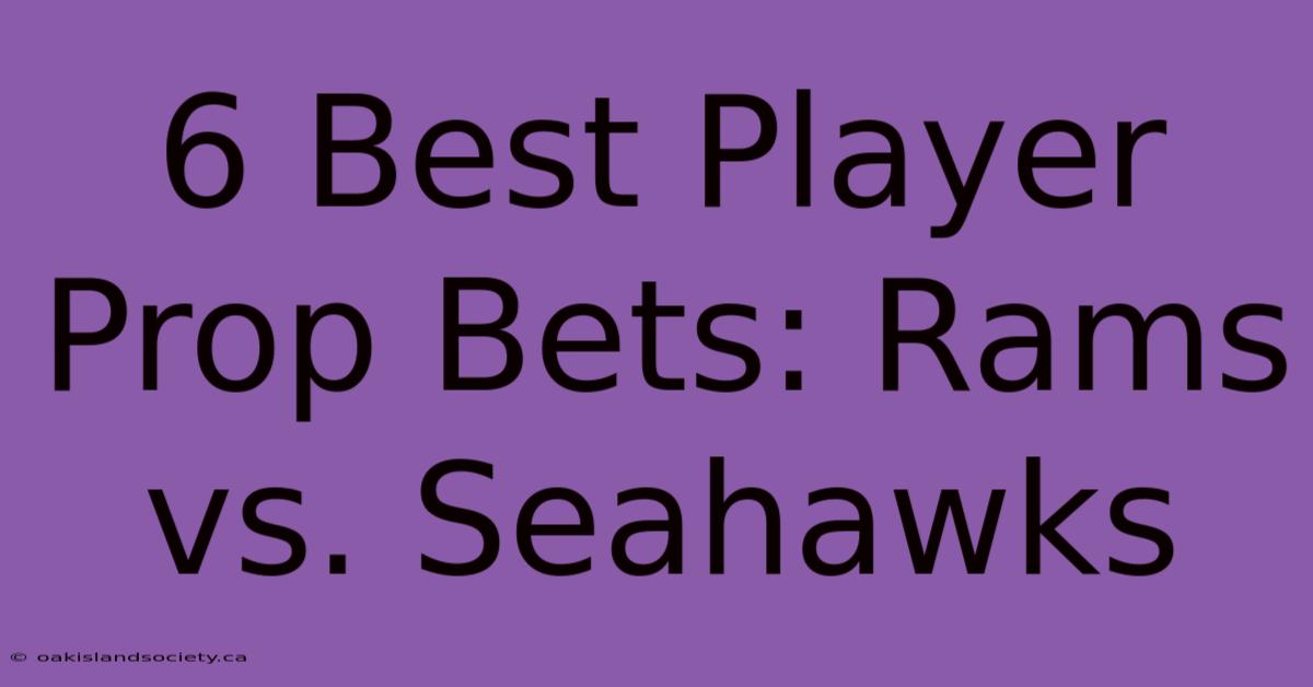 6 Best Player Prop Bets: Rams Vs. Seahawks