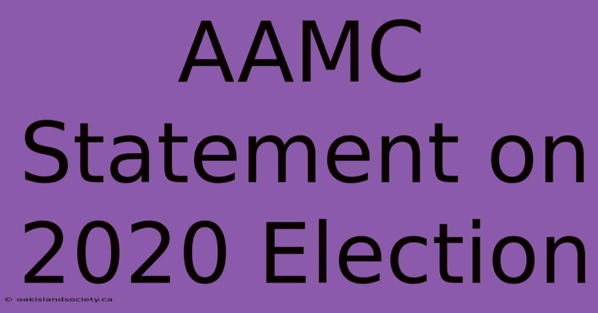 AAMC Statement On 2020 Election