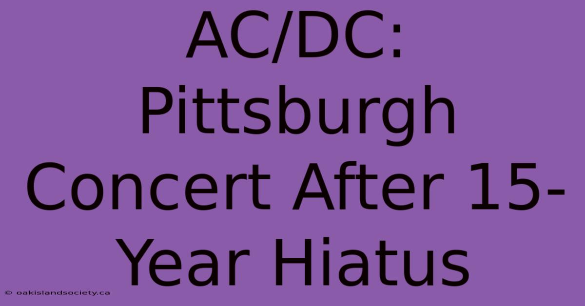 AC/DC: Pittsburgh Concert After 15-Year Hiatus