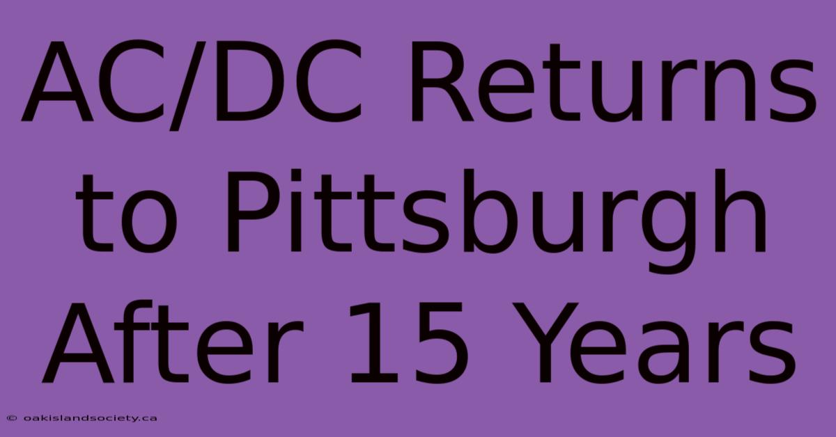 AC/DC Returns To Pittsburgh After 15 Years