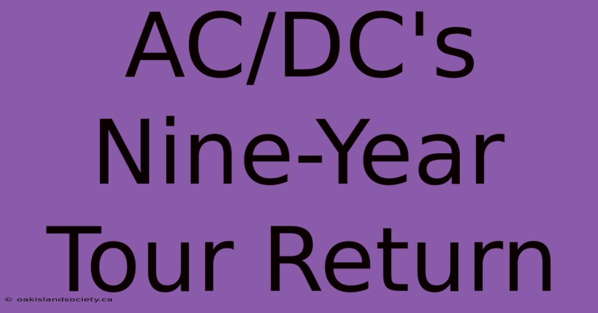 AC/DC's Nine-Year Tour Return