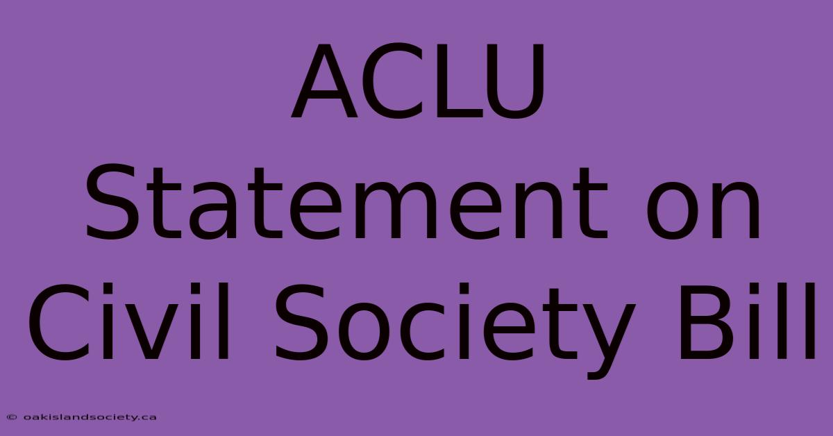 ACLU Statement On Civil Society Bill