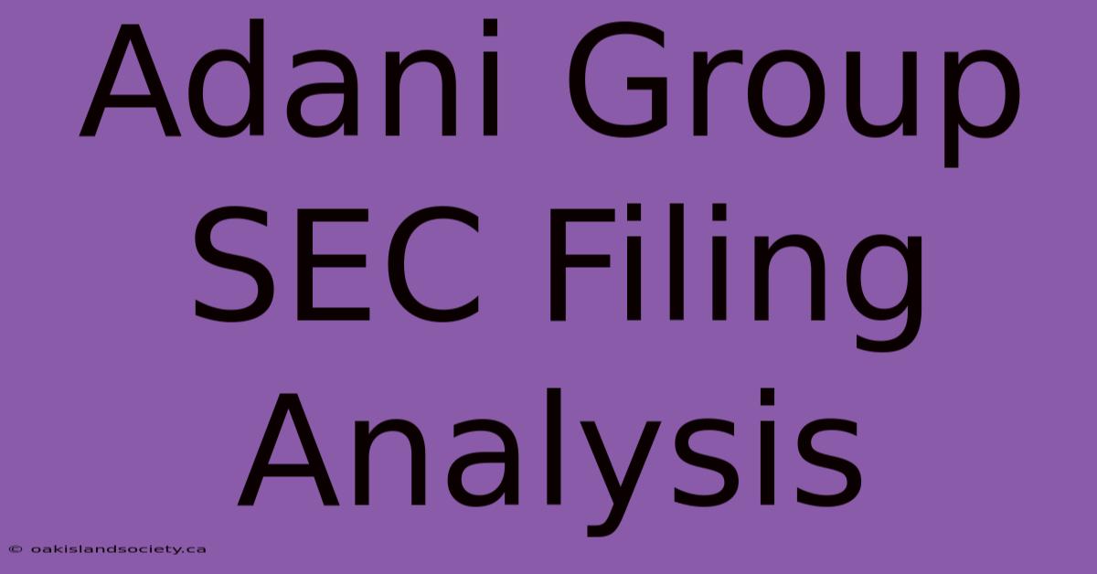 Adani Group SEC Filing Analysis