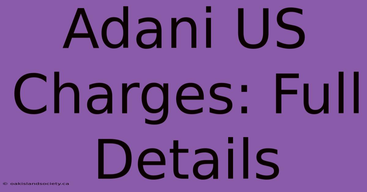 Adani US Charges: Full Details