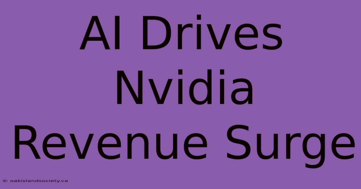 AI Drives Nvidia Revenue Surge