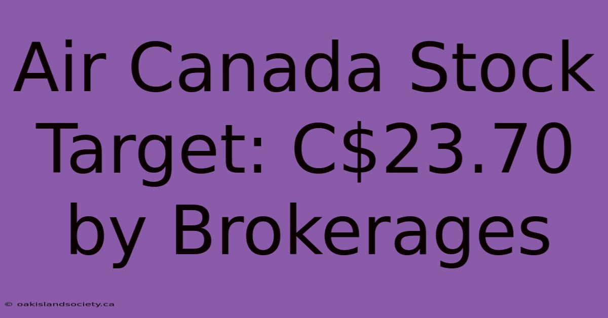 Air Canada Stock Target: C$23.70 By Brokerages