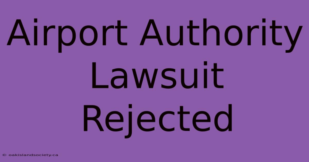 Airport Authority Lawsuit Rejected