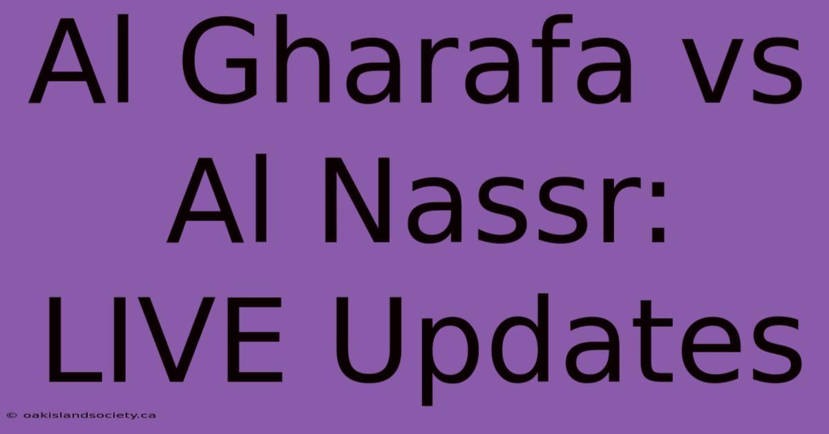 Al Gharafa Vs Al Nassr: LIVE Updates