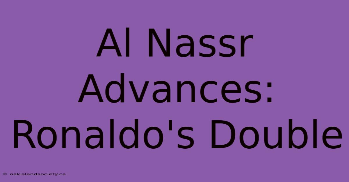 Al Nassr Advances: Ronaldo's Double