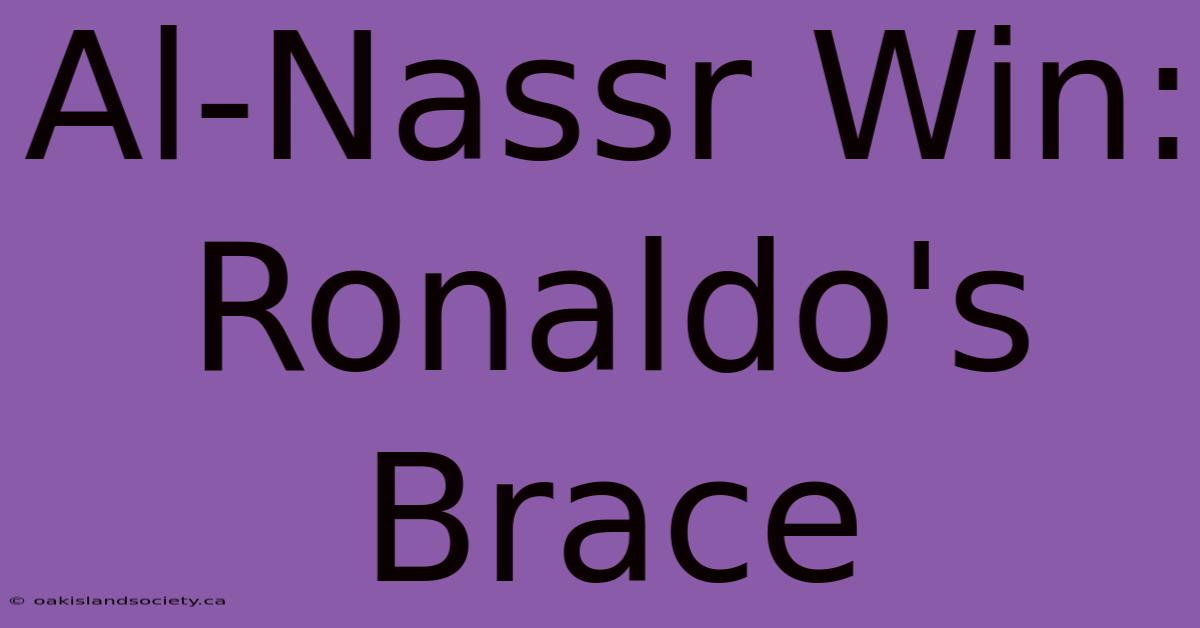 Al-Nassr Win: Ronaldo's Brace