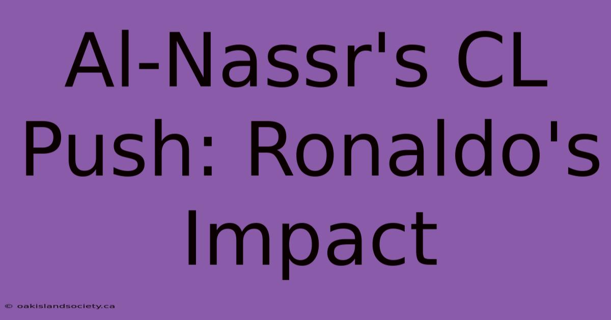 Al-Nassr's CL Push: Ronaldo's Impact