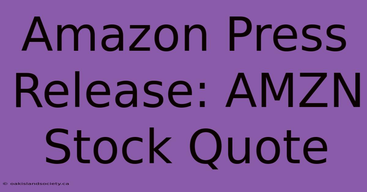 Amazon Press Release: AMZN Stock Quote