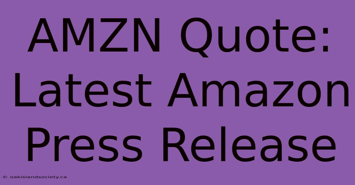 AMZN Quote: Latest Amazon Press Release