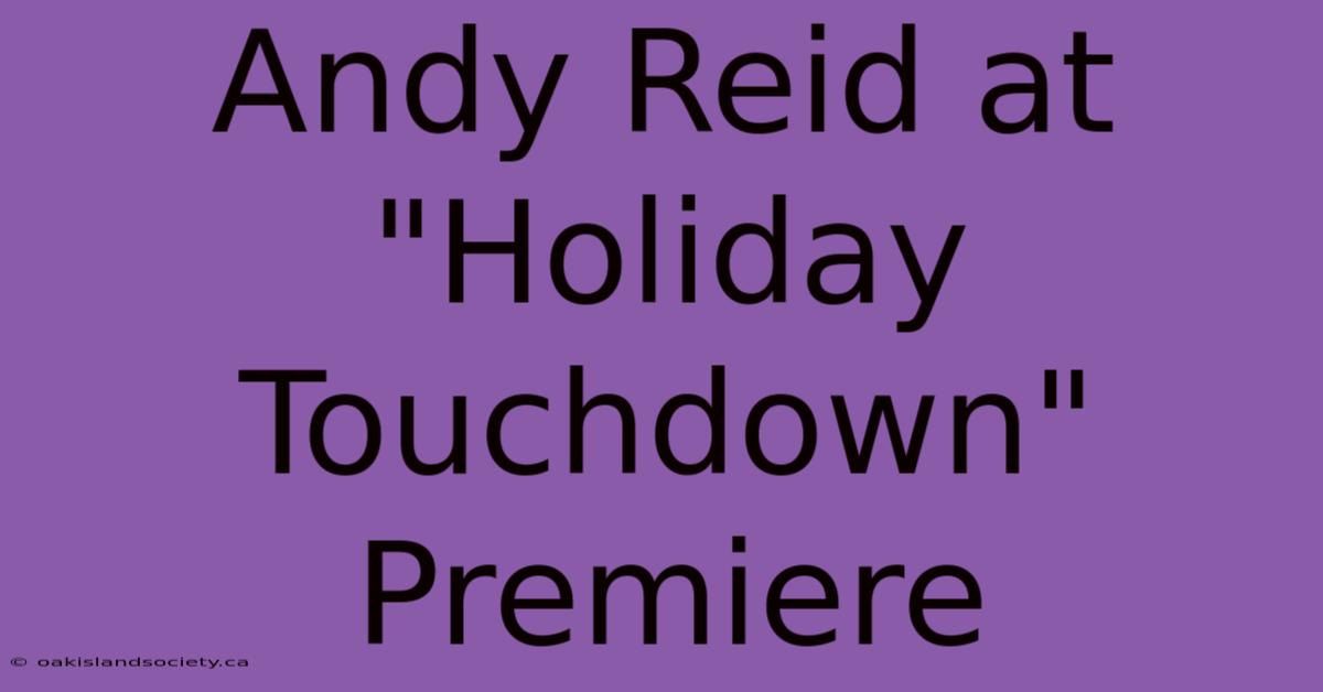 Andy Reid At 