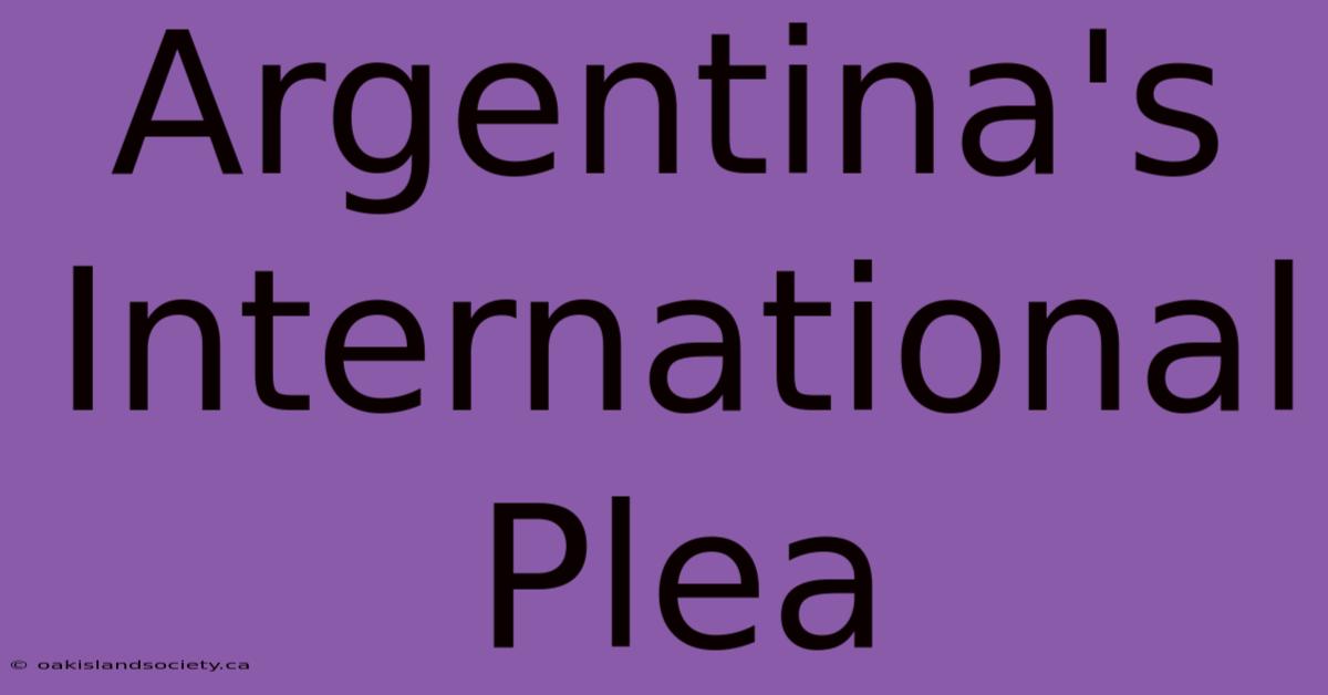 Argentina's International Plea