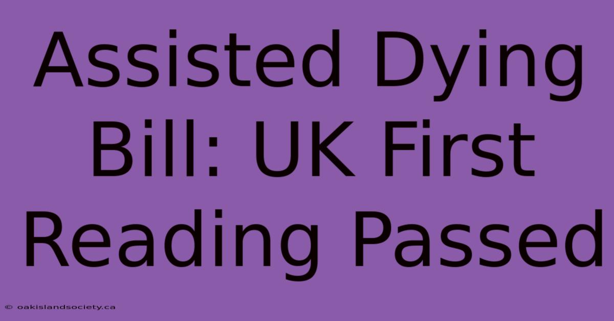 Assisted Dying Bill: UK First Reading Passed