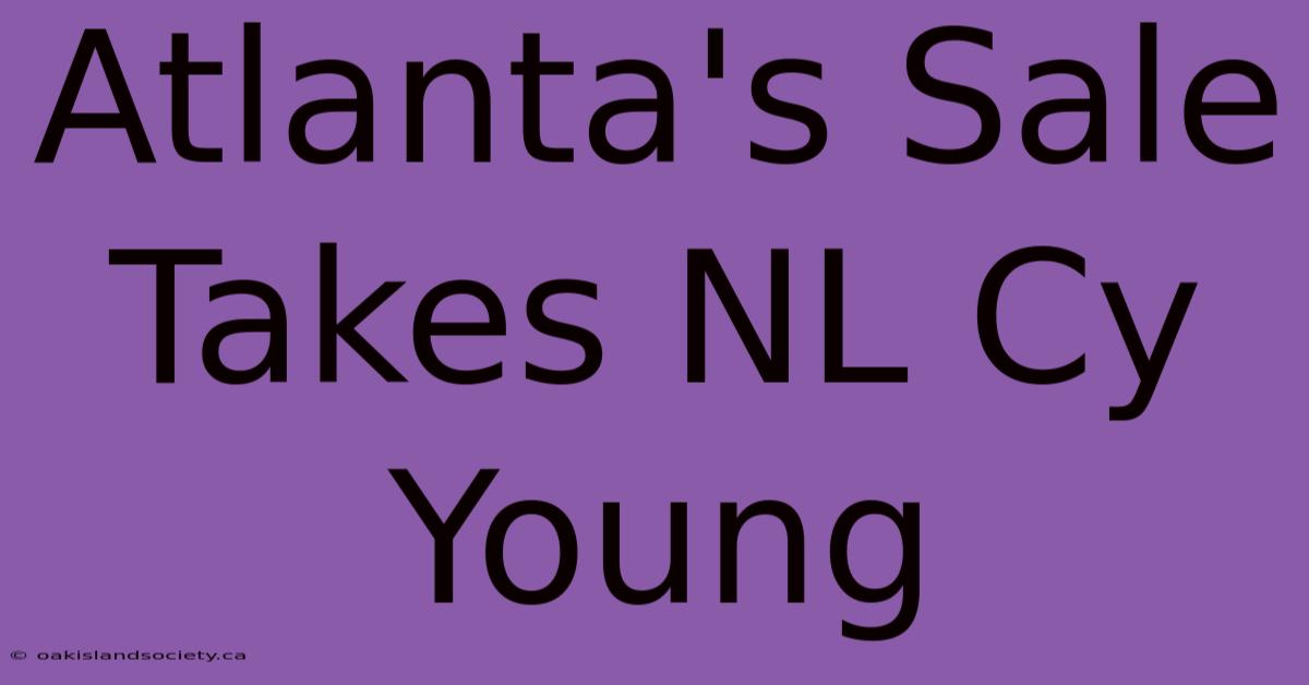 Atlanta's Sale Takes NL Cy Young