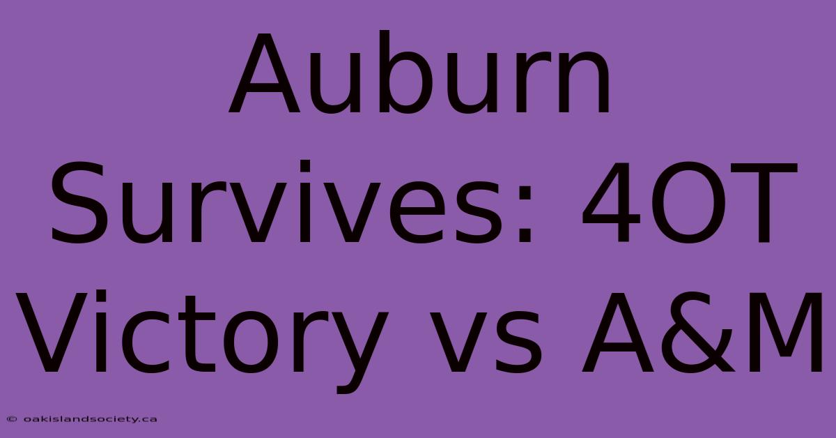 Auburn Survives: 4OT Victory Vs A&M