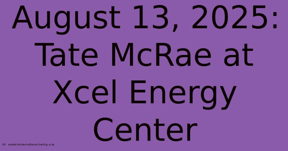 August 13, 2025: Tate McRae At Xcel Energy Center 