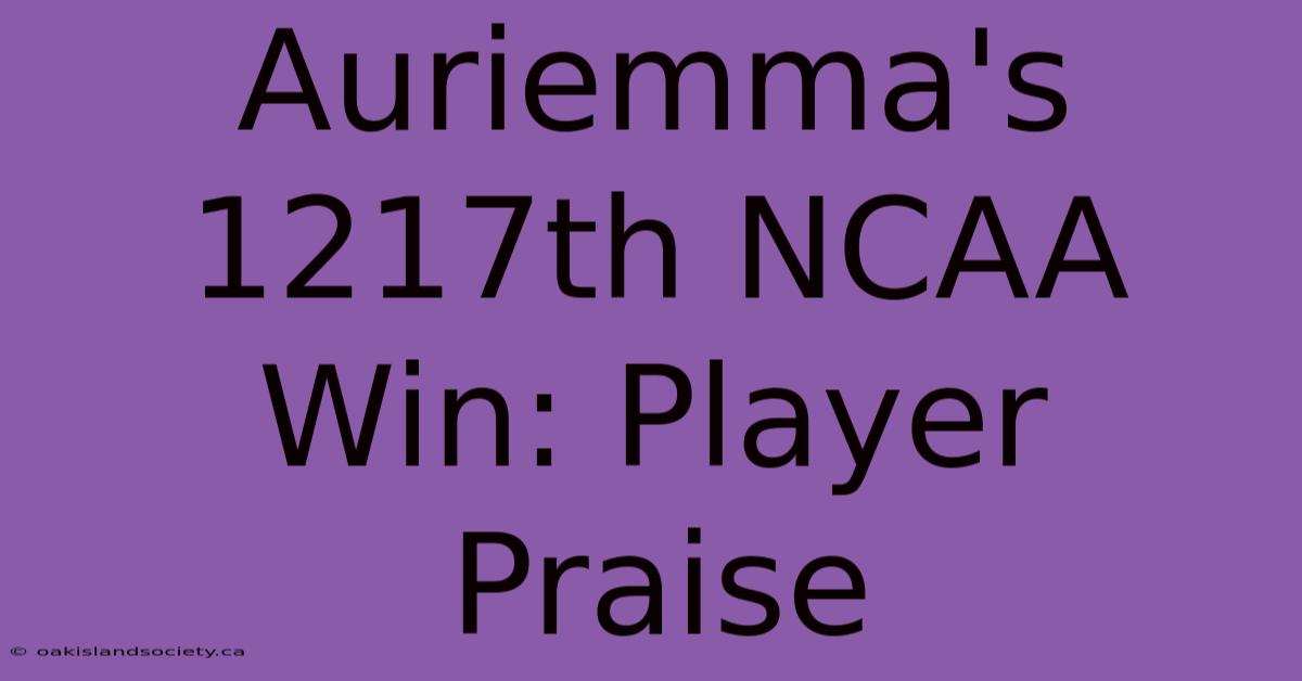 Auriemma's 1217th NCAA Win: Player Praise