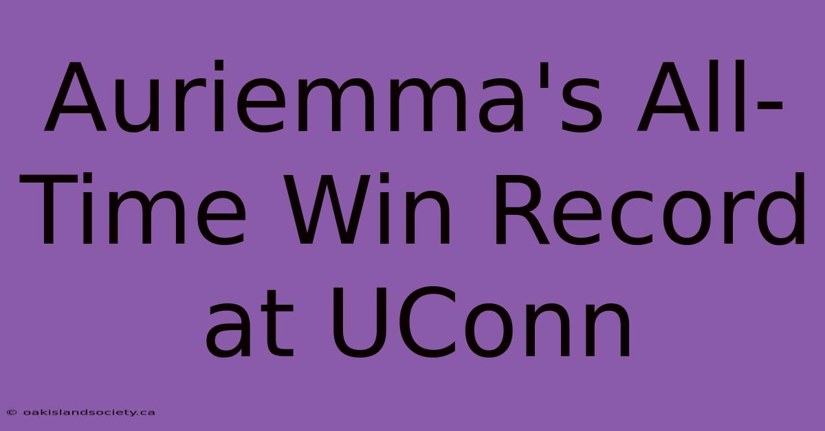 Auriemma's All-Time Win Record At UConn