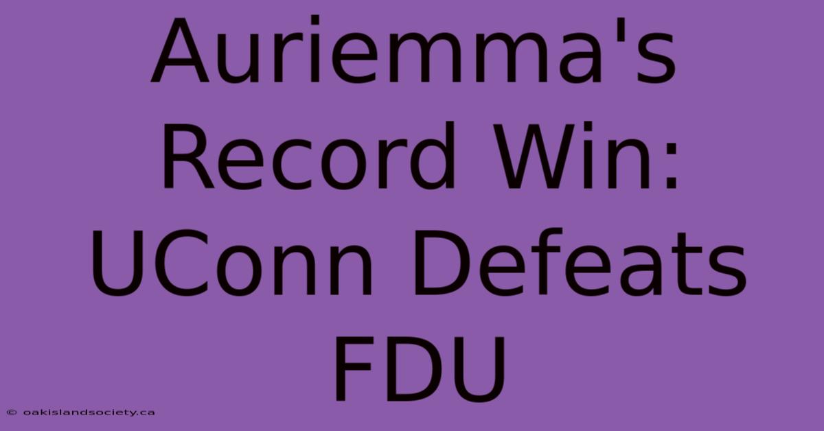 Auriemma's Record Win: UConn Defeats FDU