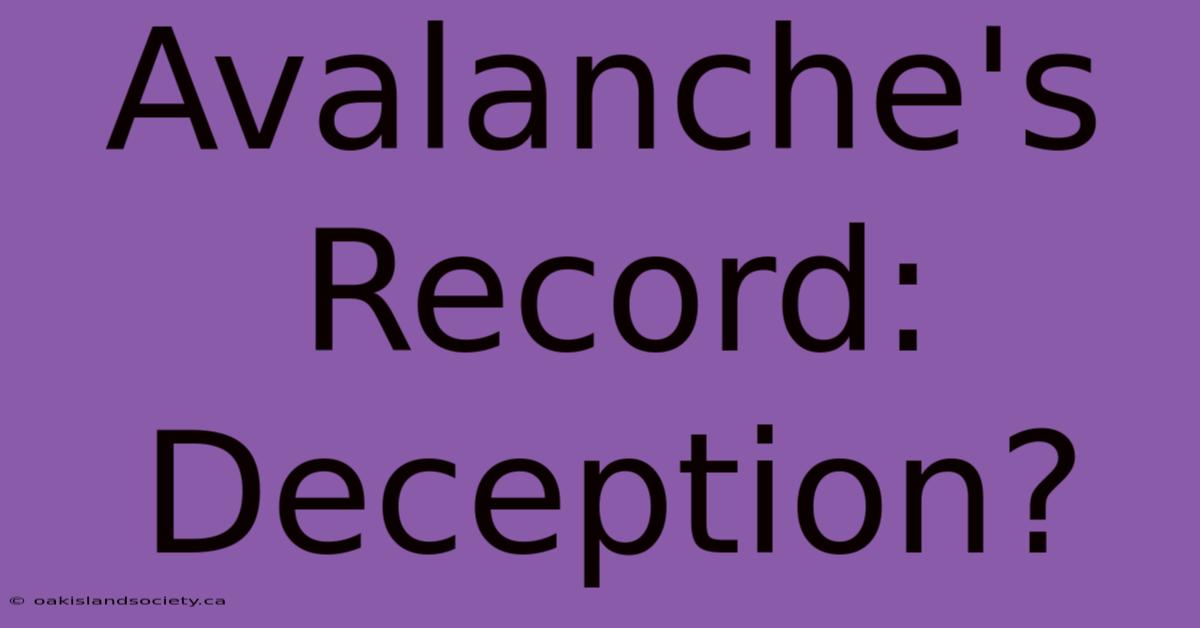 Avalanche's Record: Deception?