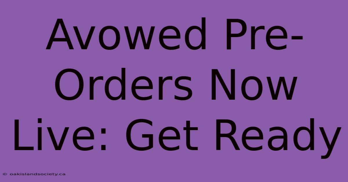 Avowed Pre-Orders Now Live: Get Ready