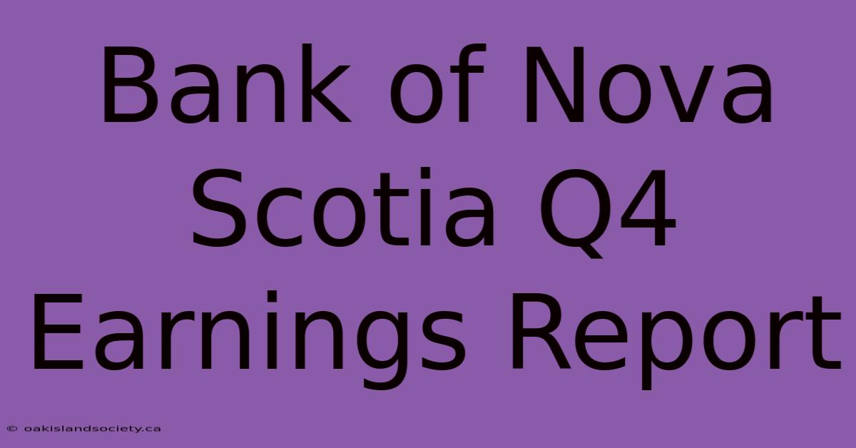 Bank Of Nova Scotia Q4 Earnings Report