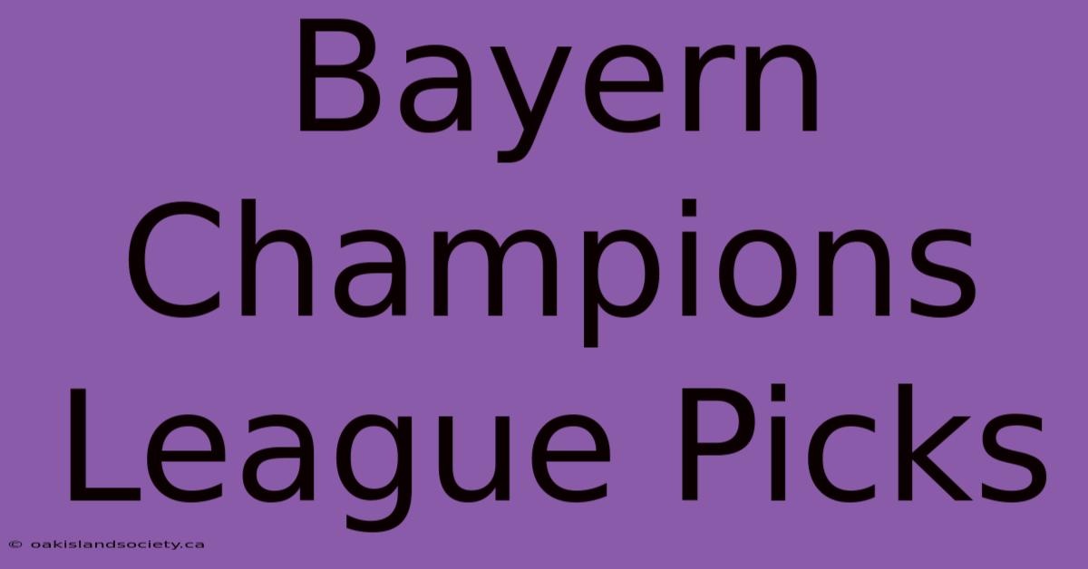 Bayern Champions League Picks