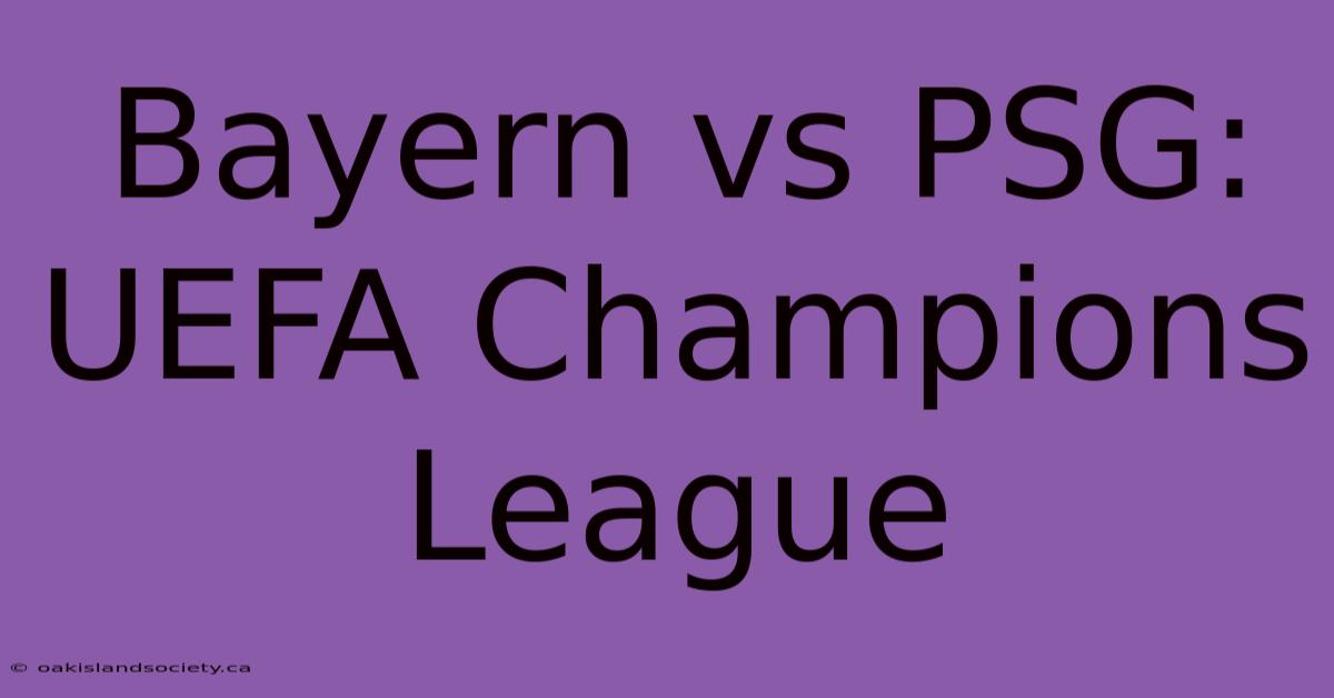 Bayern Vs PSG: UEFA Champions League