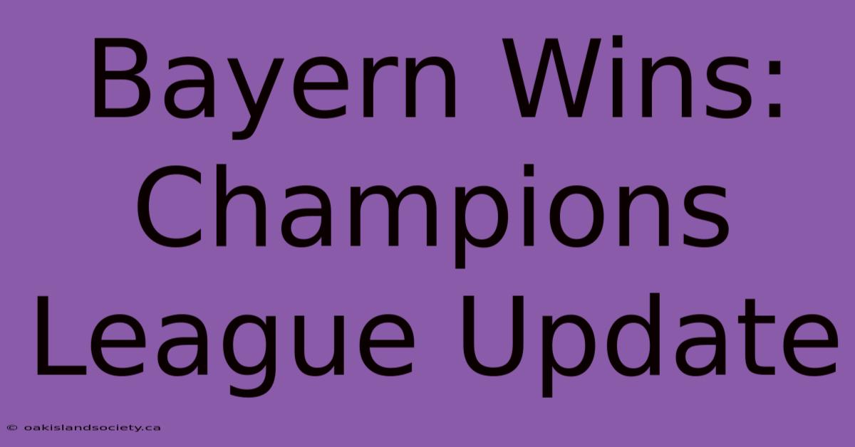 Bayern Wins: Champions League Update