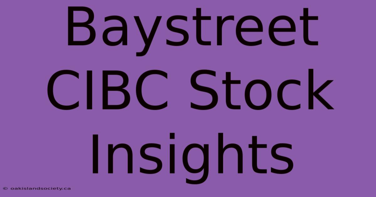 Baystreet CIBC Stock Insights