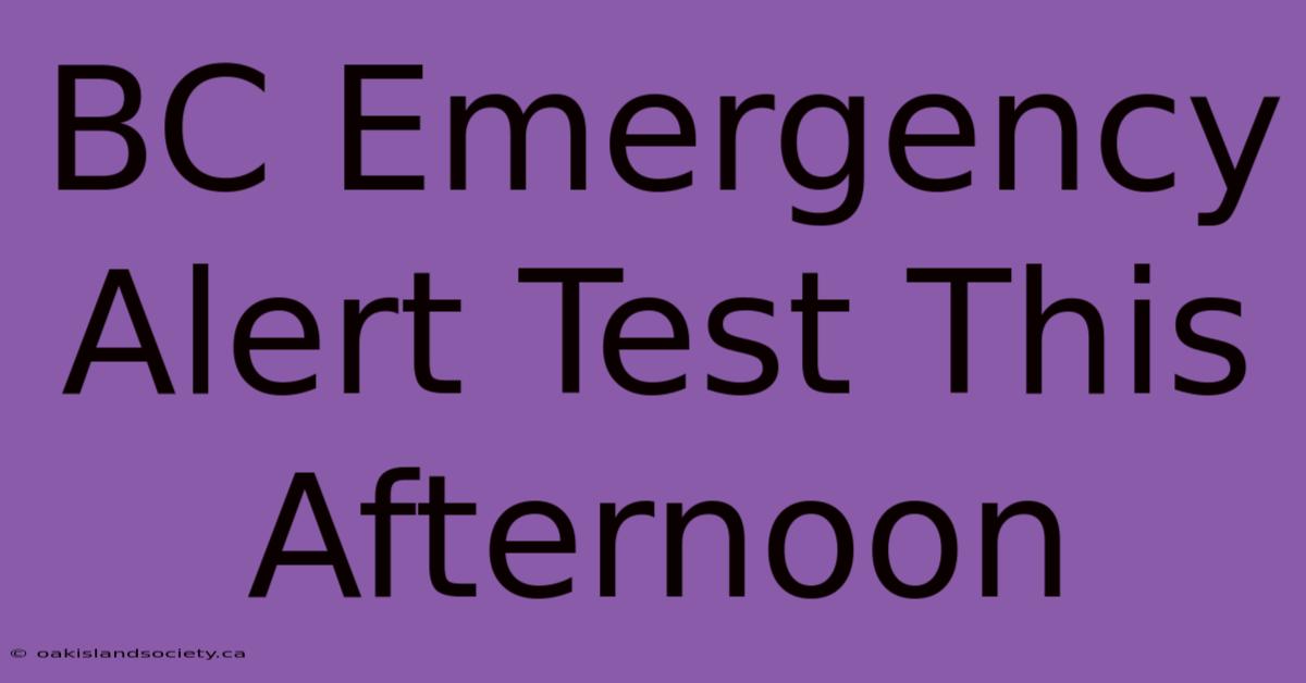 BC Emergency Alert Test This Afternoon