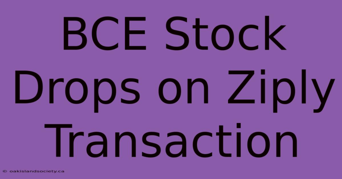 BCE Stock Drops On Ziply Transaction 