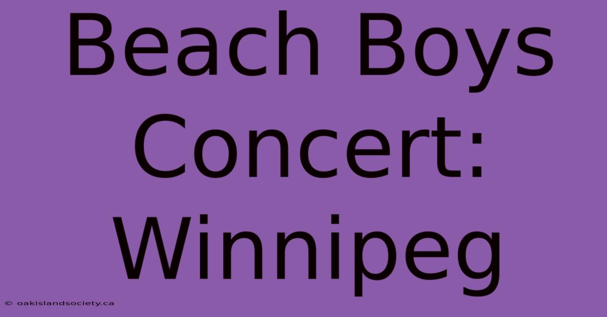 Beach Boys Concert: Winnipeg